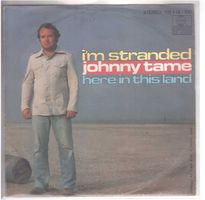 Johnny Tame  --  I`m stranded  Single7